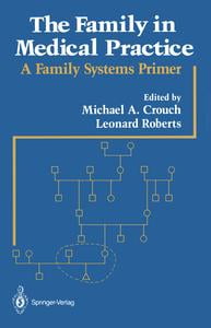 The Family in Medical Practice: A Family Systems Primer
